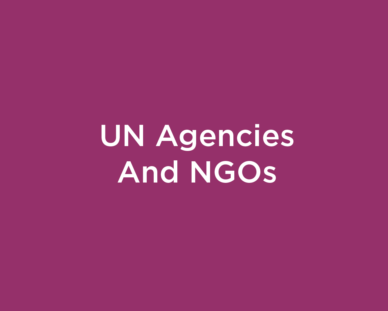 UN Agencies And NGOs