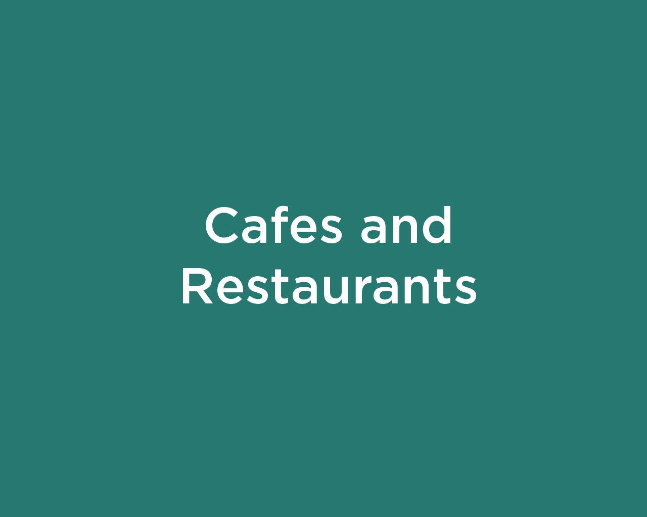Cafes and Restaurants